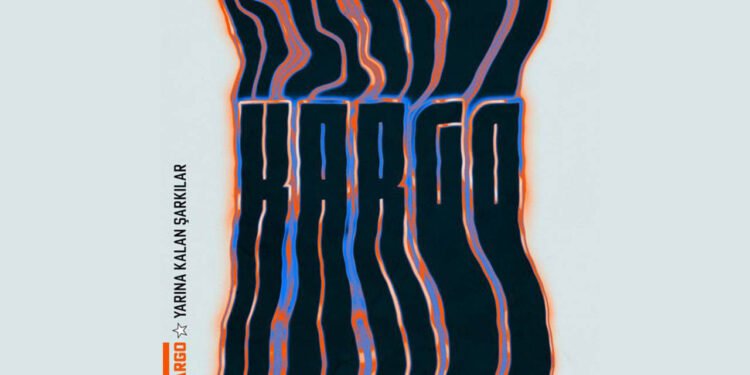 Kargo’ya Saygı Albümü: “Yarına Kalan Şarkılar”