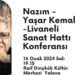 “Nazım-Yaşar Kemal- Livaneli Sanat Hattı” Konferansı Yalova’da