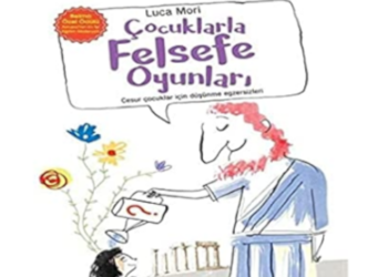 Luca Mori’nin “Çocuklarla Felsefe Oyunları” Adlı Kitabı Yayımlandı