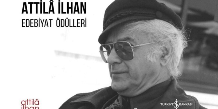 Attilâ İlhan Edebiyat Ödülleri İÇİN Son Gün 13 Haziran