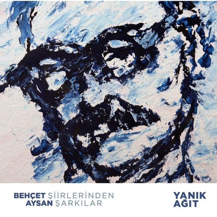 Yanık Ağıt: Behçet Aysan Şiirlerinden Şarkılar