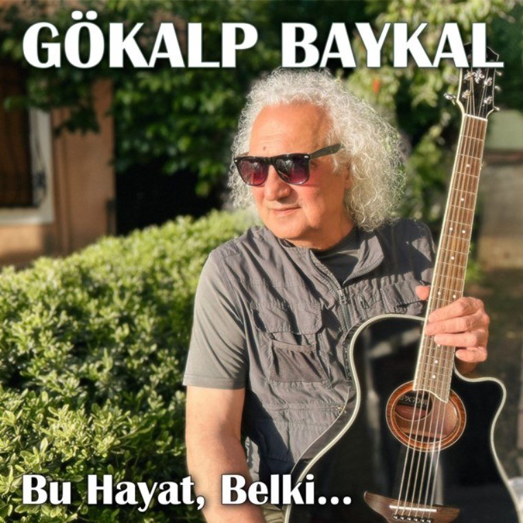 Gökalp Baykal – Bu Hayat, Belki... (SCP)