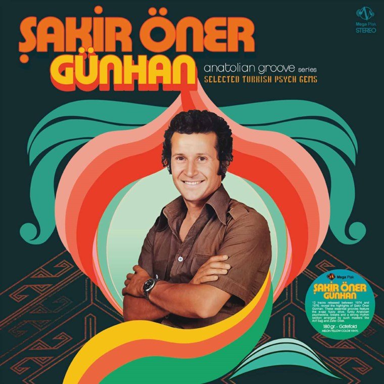 Şakir Öner Günhan “Anatolian Groove Series / Selected Turkish Psych Gems” (Mega Plak)