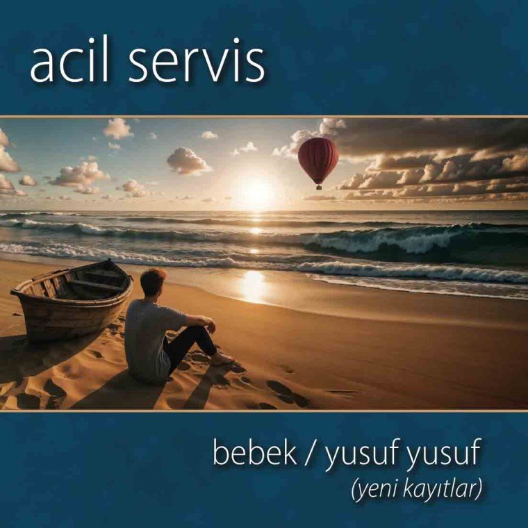 Acil Servis “Bebek / Yusuf Yusuf” (Rainbow 45 Records / Acil Servis)