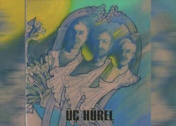 3 Hürel’in ‘Ömür Biter Yol Bitmez / Sevenler Ağlarmış’ Eserleri