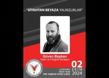 Samsun’da Güven Baykan ile Siyah’tan Beyaz’a Yalnızlıklar Etkinliği