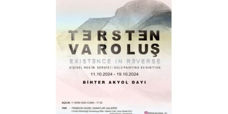 Trabzon’da ‘Tersten Varoluş’ Sergisi