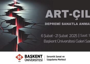 Başkent Üniversitesi’nde ART-ÇIL: Depremi Sanatla Anmak Sergisi