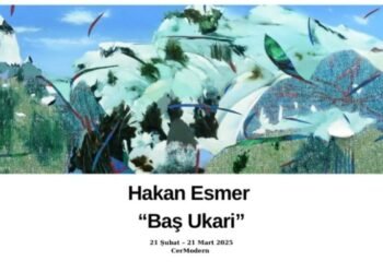 Baş Ukari: Hakan Esmer’in Sanat Yolculuğu