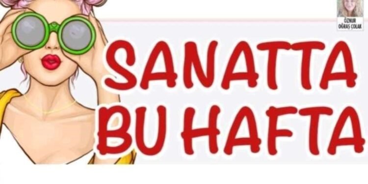 Sanat ve Tiyatro Etkinlikleri: Nedret Sekban, Ahmet Sami Özbudak ve Arthur Miller’in Eserleri