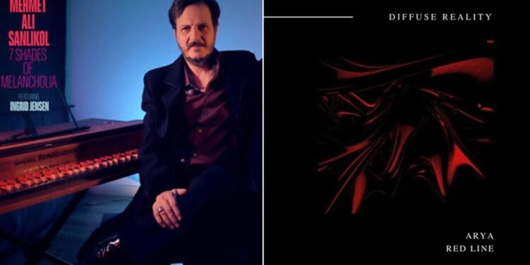 Mehmet Ali Sanlıkol’den ‘7 Shades of Melancholia’ ve Arya’dan ‘Red Line’ Albümleri