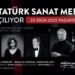 Atatürk Sanat Merkezi Açılışı Çankaya’da Büyük Heyecan Yaratıyor