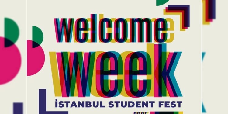Welcome Week ’25 Uluslararası Öğrenci Festivali İstanbul’da Başlıyor: Kültürlerarası Buluşma ve Uyum Zirvesi