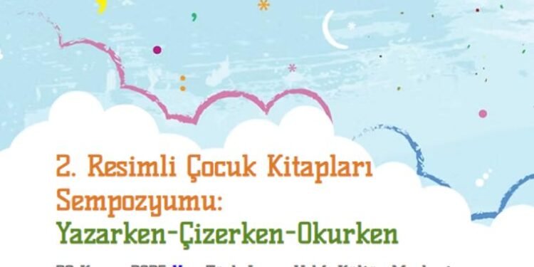 2. Resimli Çocuk Kitapları Sempozyumu ve Görsel İfade Gücü Paneli
