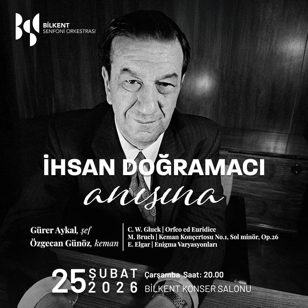 İhsan Doğramacı’na Adanmış Anma Konseri: Bilkent’te Özel Bir Akşam