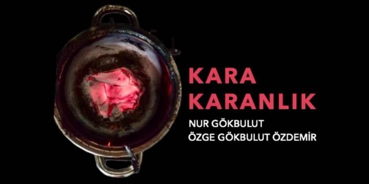 KARA KARANLIK: Nur Gökbulut ve Özge Gökbulut Özdemir’in Toplumsal Krizleri Sanatla Buluşması
